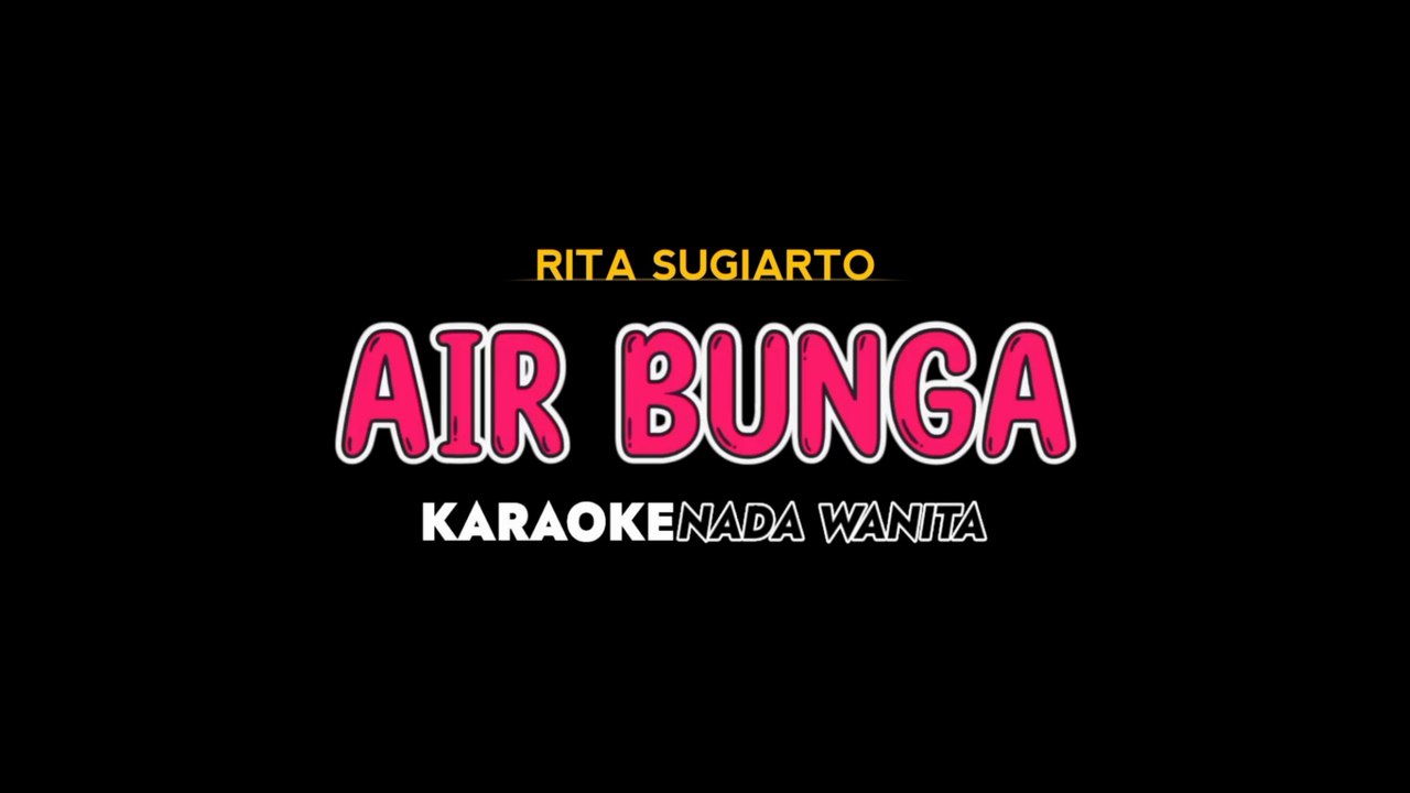 AIR BUNGA - Karaoke Dangdut Nada Wanita [ RITASUGIARTO ]