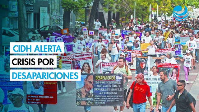 CIDH alerta grave crisis de DH en México por las desapariciones; destaca reclutamiento del narco de menores