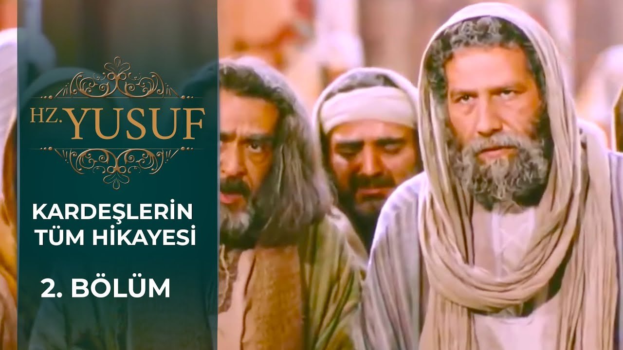 Hz. Yusuf'un Kardeşlerinin Tüm Hikayesi 2. Bölüm | Hz. Yusuf
