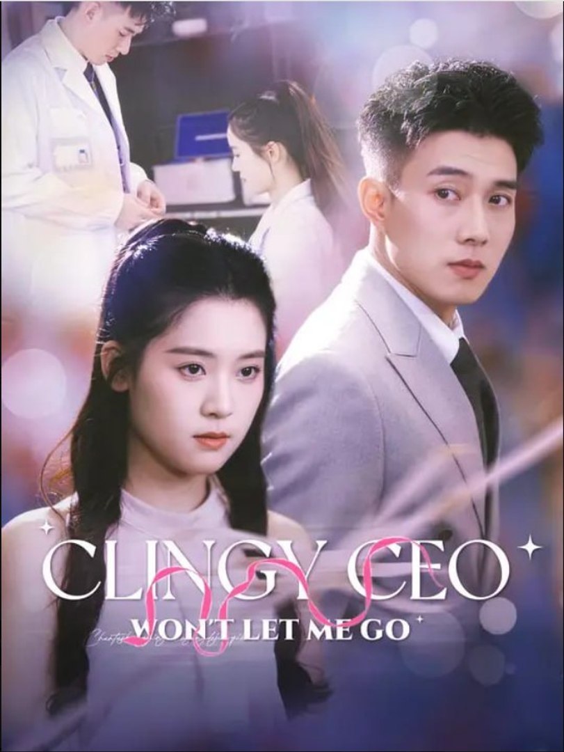 ⁣Clingy CEO Won't Let Me Go Chinese Drama - English Sub