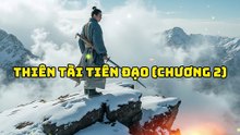 Thiên Tài Tiên Đạo (Chương 2)