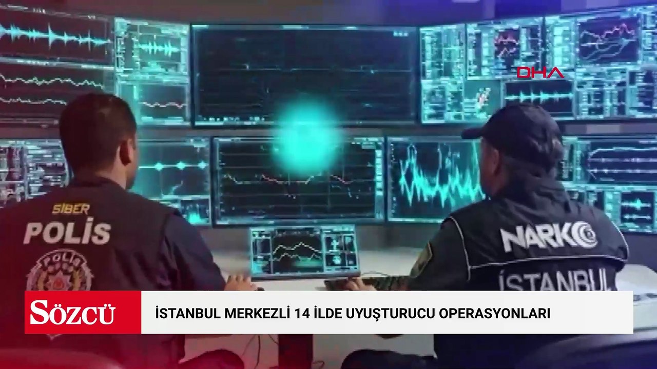 İstanbul merkezli 14 ilde uyuşturucu operasyonları; 305 şüpheli yakalandı