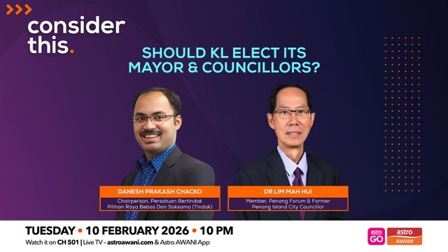 Should KL Have an Elected Mayor & Councillors? (Part 2)