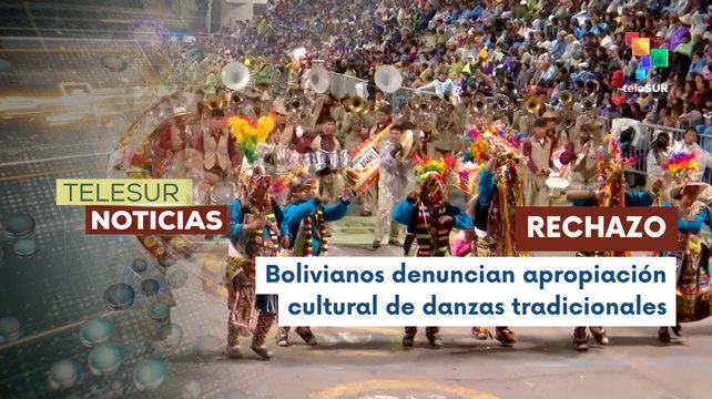 Bolivia protesta por intento de apropiación de danzas folklóricas