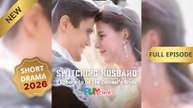 [NEW DRAMA 2026] Switching Husband - Reborn to be the Colonel's Bride - FULL EP
