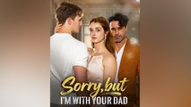 Sorry, But I'm With Your Daddy #englishsub #fullmovie