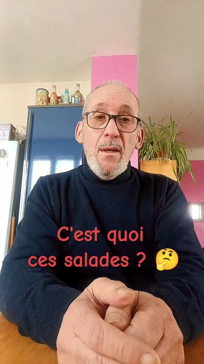 C'est quoi ces salades ? 🤔