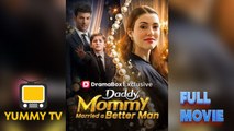 Daddy, Mommy Married a Better Man [ SHORT DRAMA WITH HIGH QUALITY 2026 ] (Short Drama)