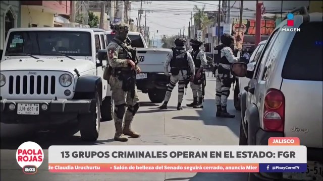 FGR detecta 13 grupos criminales operando en Jalisco | DPC con Paola Rojas