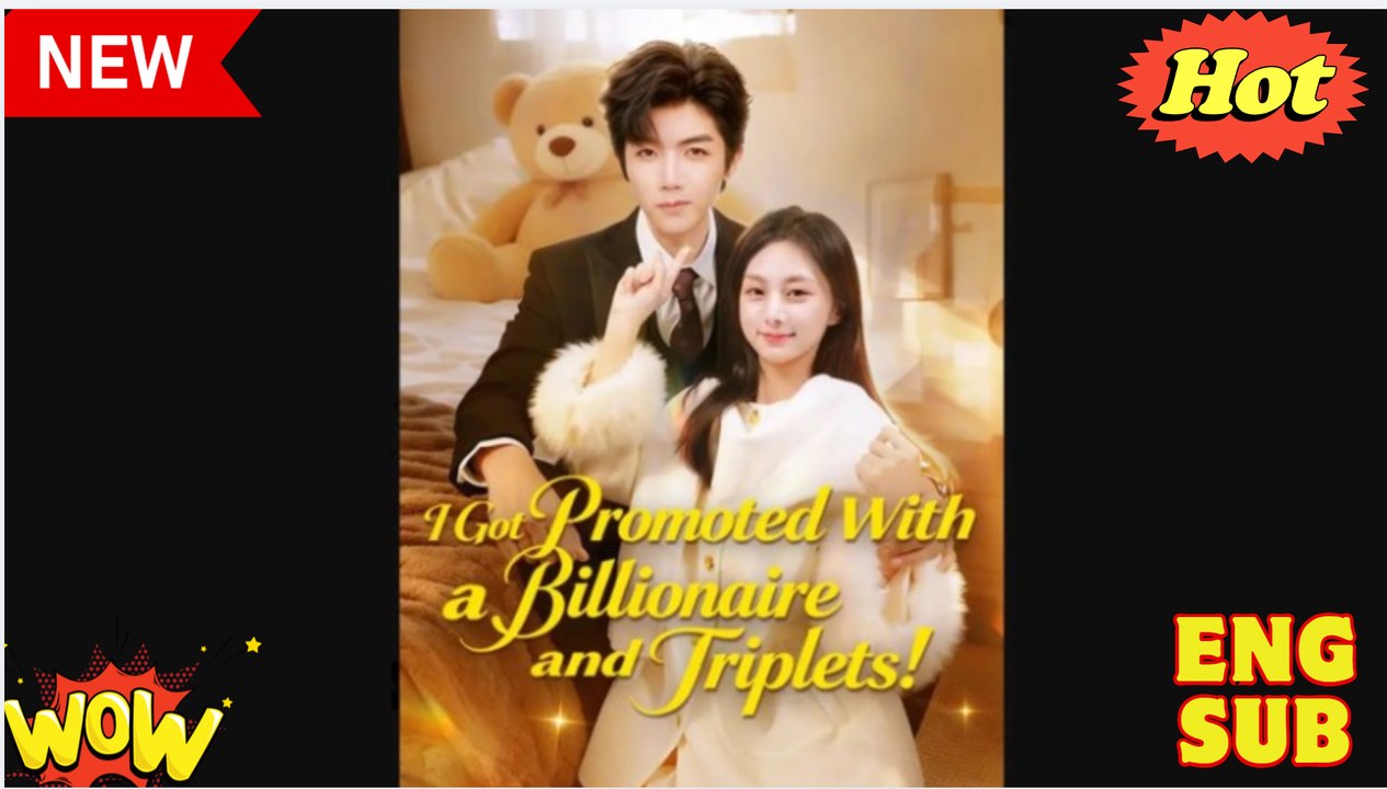 I Got Promoted With a Billionaire and Triplets Drama Movies English Sub
