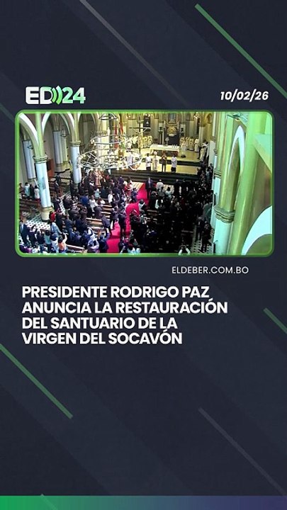 Presidente Rodrigo Paz anuncia la restauración del Santuario de la  Virgen del Socavón