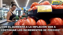 ¿Con el aumento a la inflación van a continuar los incrementos de precios?