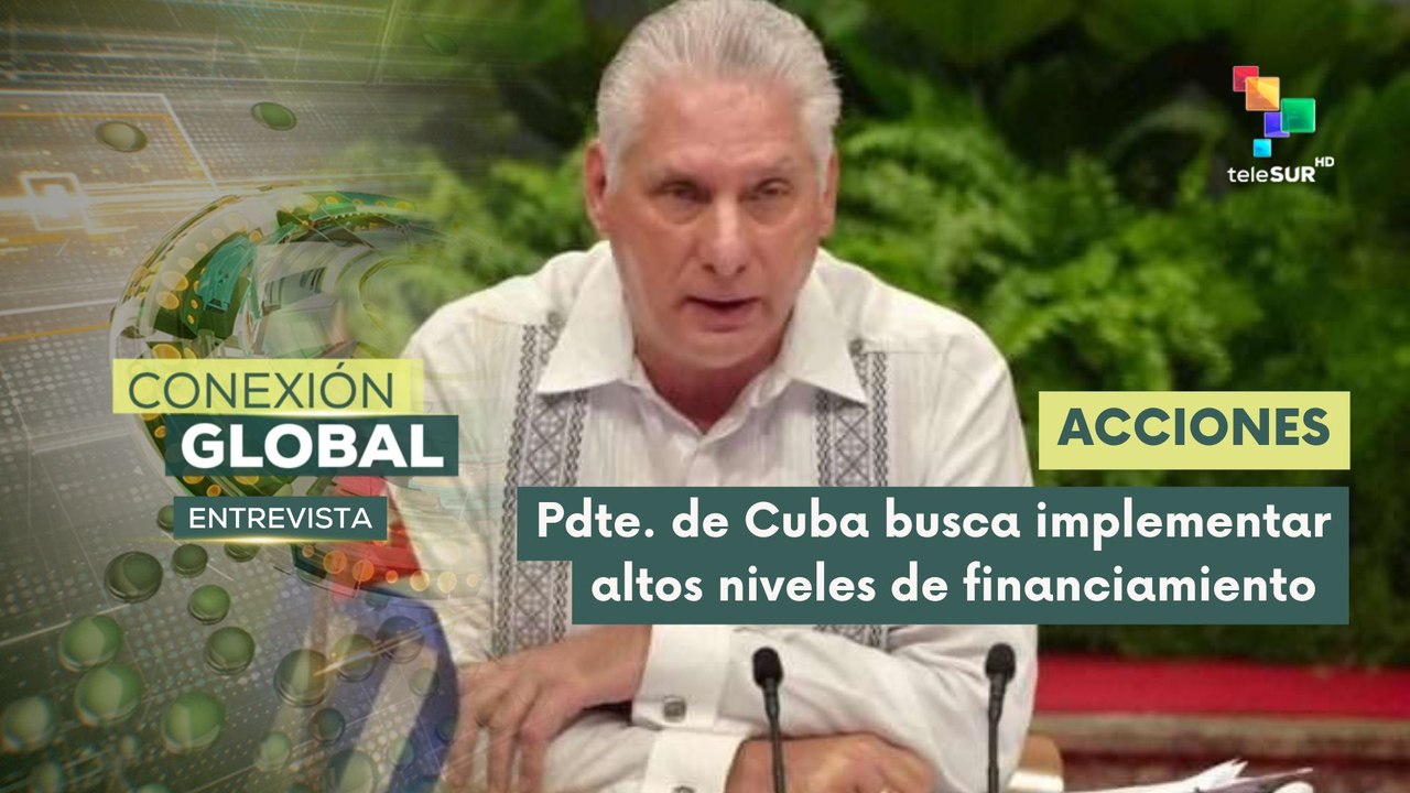 Entrevista | Cuba evalúa acciones económicas ante asedio de EE.UU.