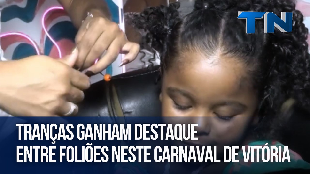 Tranças ganham destaque entre foliões neste Carnaval de Vitória