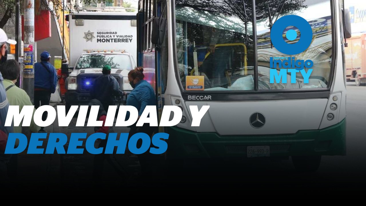 ¿El derecho a la movilidad es cumplido en Monterrey? | Reporte Indigo