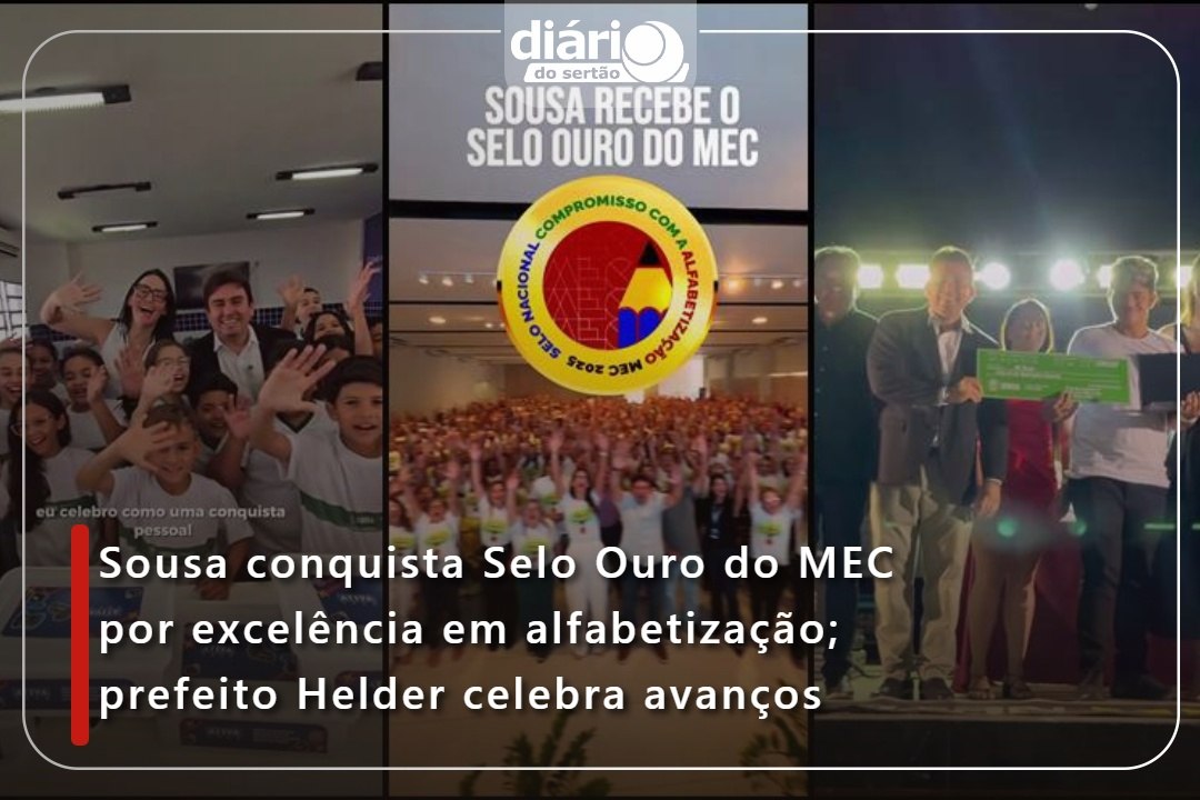 Sousa conquista Selo Ouro do MEC por excelência em alfabetização; prefeito Helder celebra avanços