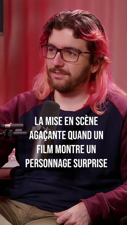 - la mise en scène-agaçante quand un film montre un personnage surprise