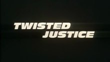 Twisted Justice Film deutsch