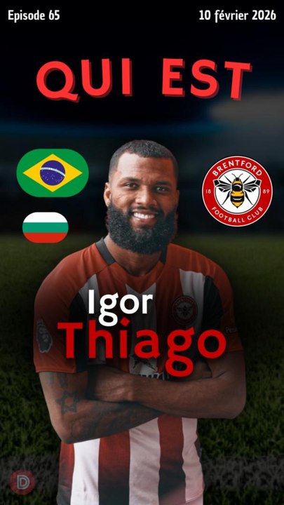 Qui est… Igor Thiago 🇧🇷 🇧🇬 ?