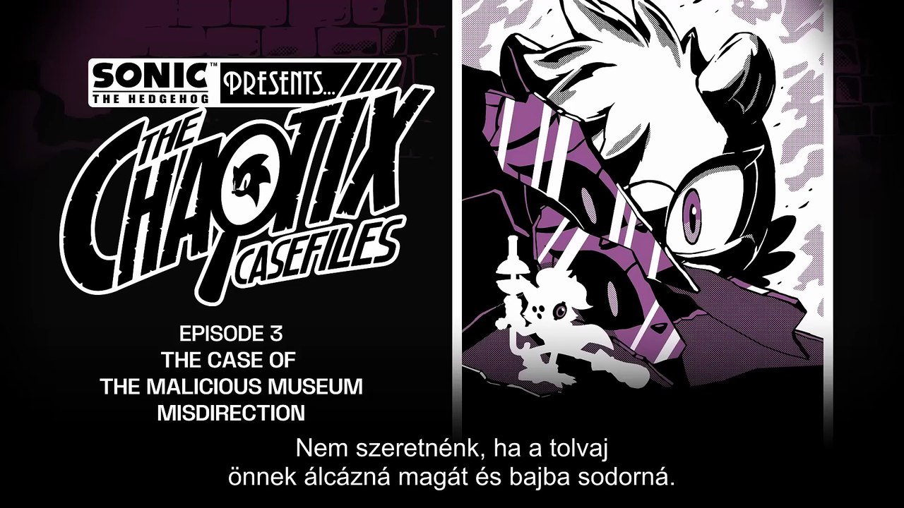 Sonic bemutatja: Chaotix-Akták 3.rész (felirattal)