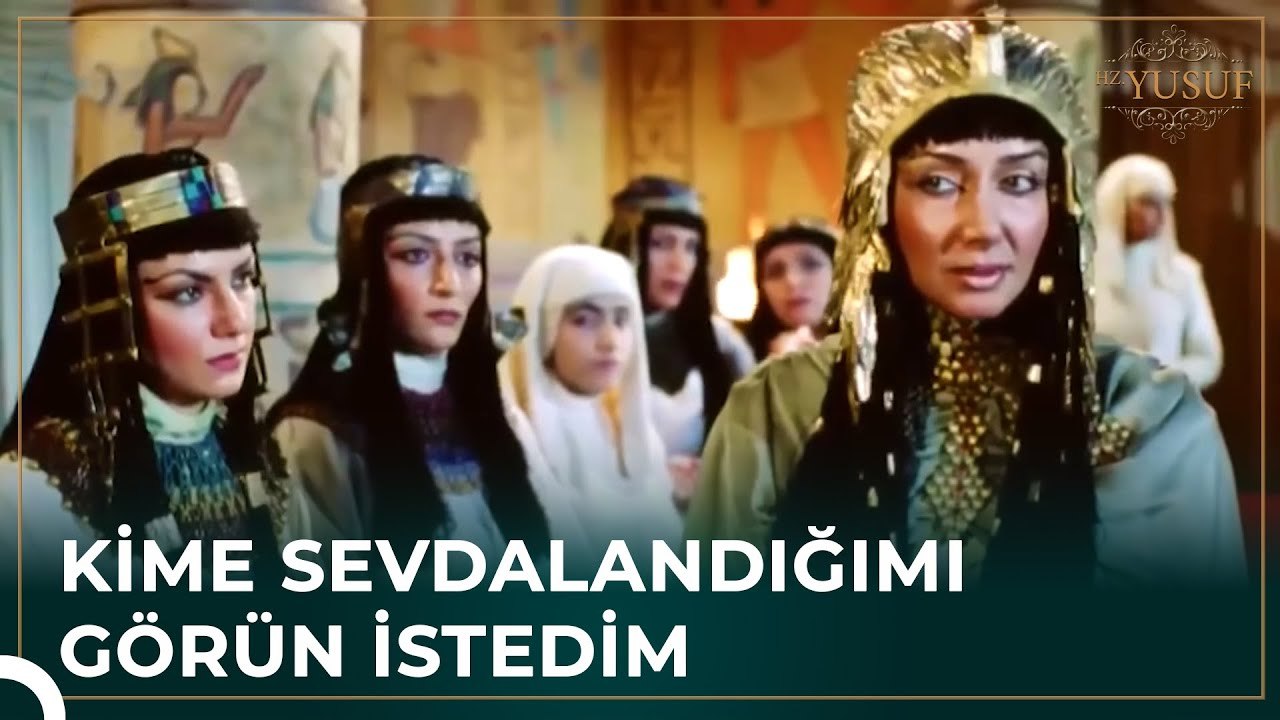 Züleyha Hz. Yusuf'u Mısırlı Kadınlara Gösterdi | Hz. Yusuf