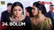 Aşk Ağlatır Hint Dizisi 24. Bölüm (4K)