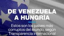 Estos son los países más corruptos del mundo, según Transparencia Internacional