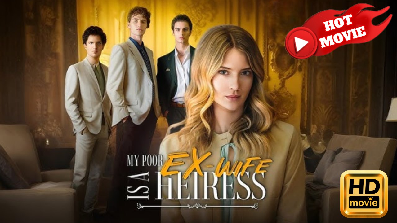 My Poor Ex-Wife Is A Heiress Hd - Drama Shortfilms Hot