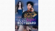 The CEO's Bodyguard Boyfriend (Dubbed) Chinese Drama