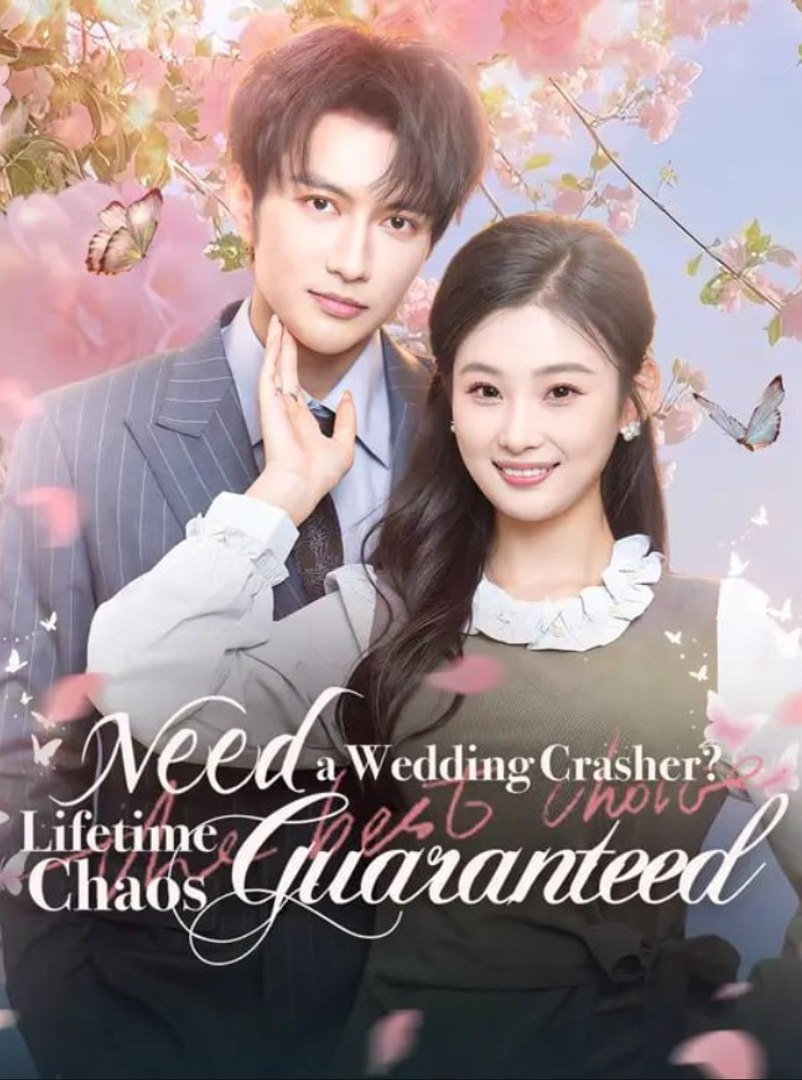 ⁣Need a Wedding Crasher Lifetime Chaos Guaranteed Chinese Drama - English Sub