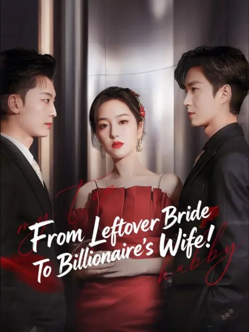 From Leftover Bride To Billionaire's Wife Chinese Drama - English Sub
