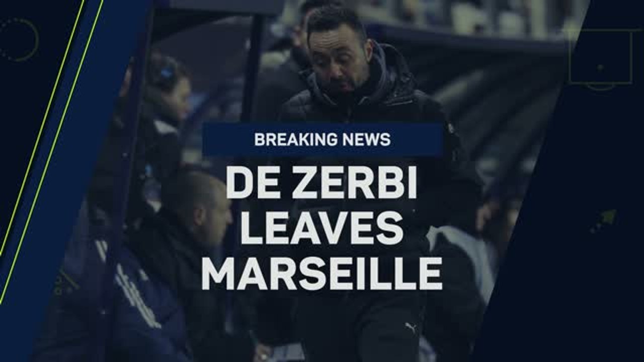 Breaking News - De Zerbi leaves Marseille