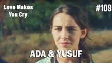 Ada & Yusuf #109 - Love Makes You Cry