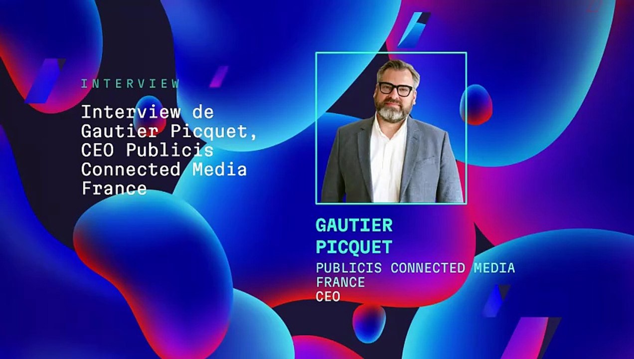 Future of Publishers - Interview de Gautier Picquet, CEO Publicis Connected Media France