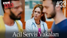 Acil Servis Vakaları #33