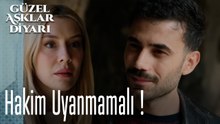 Hakim Uyanmamalı !  - Güzel Aşklar Diyarı