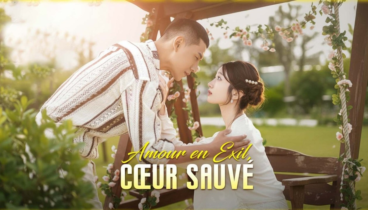 Amour En Exil, CœUr Sauvé Doublé ÉPisodes Complets Mega