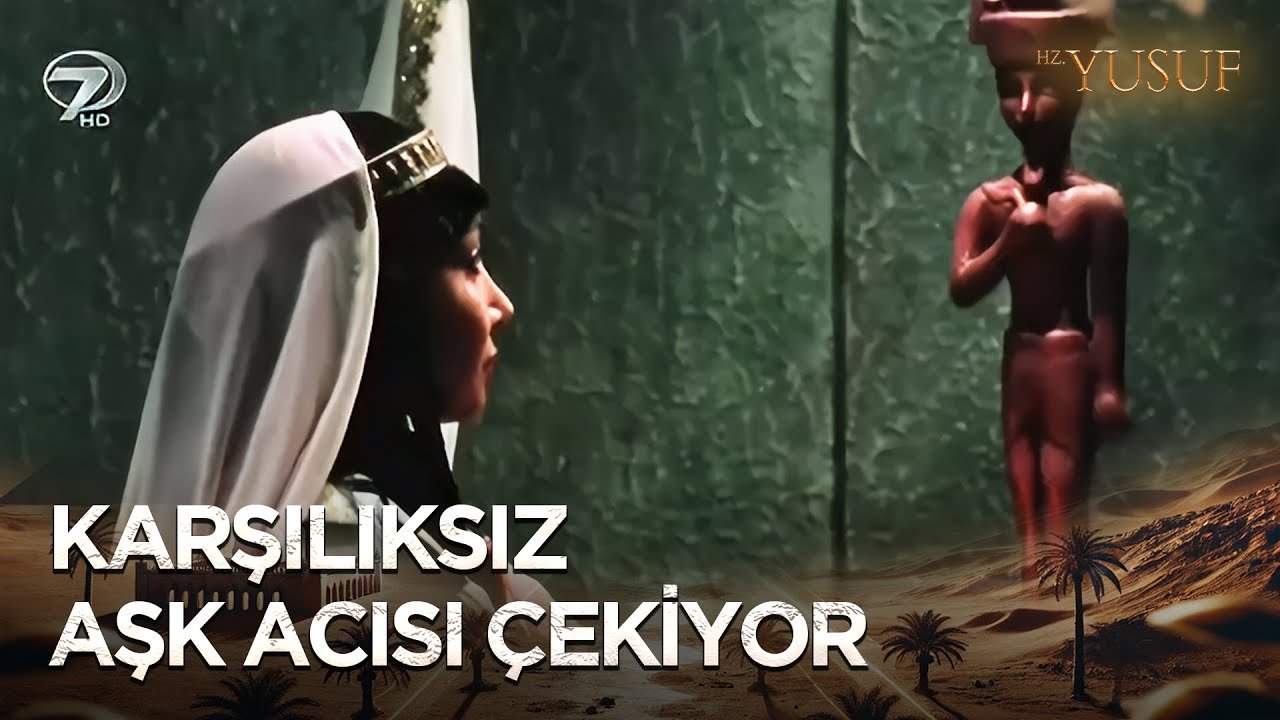 Züleyha Hz. Yusuf'a Deli Gibi Aşık | Hz. Yusuf