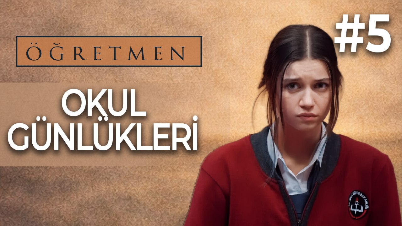 Okul Günlükleri #5