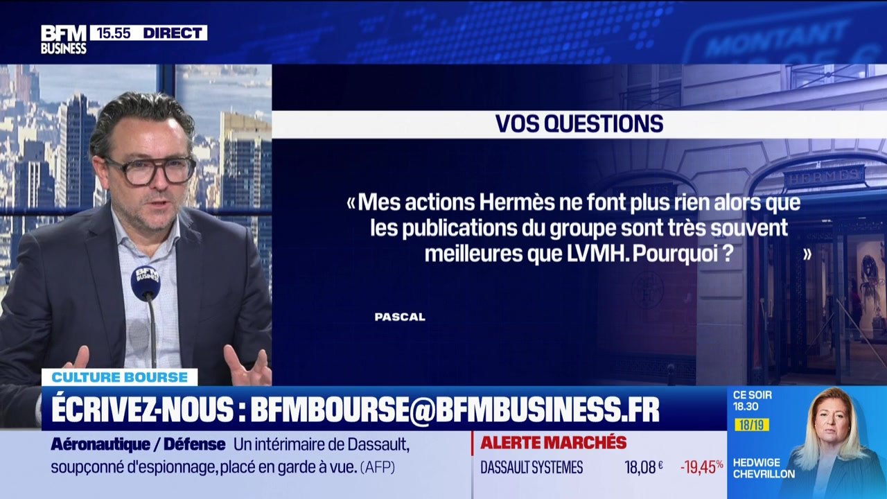 Culture Bourse : « Mes actions HERMES ne font plus rien alors que les publications du groupe sont très souvent meilleures que LVMH. Pourquoi ? », par Julie Cohen-Heurton - 11/02