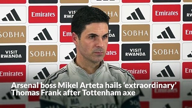 Arsenal boss Mikel Arteta hails ‘extraordinary’ Thomas Frank after Tottenham axe