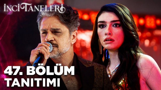 İnci Taneleri 47.Bölüm - İnci Taneleri - Sezon 3 - Bölüm 47 - Fragman VCRH STCRH