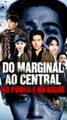 Do Marginal ao Central, No Poder e No Amor (Dublado) Filme Completo
