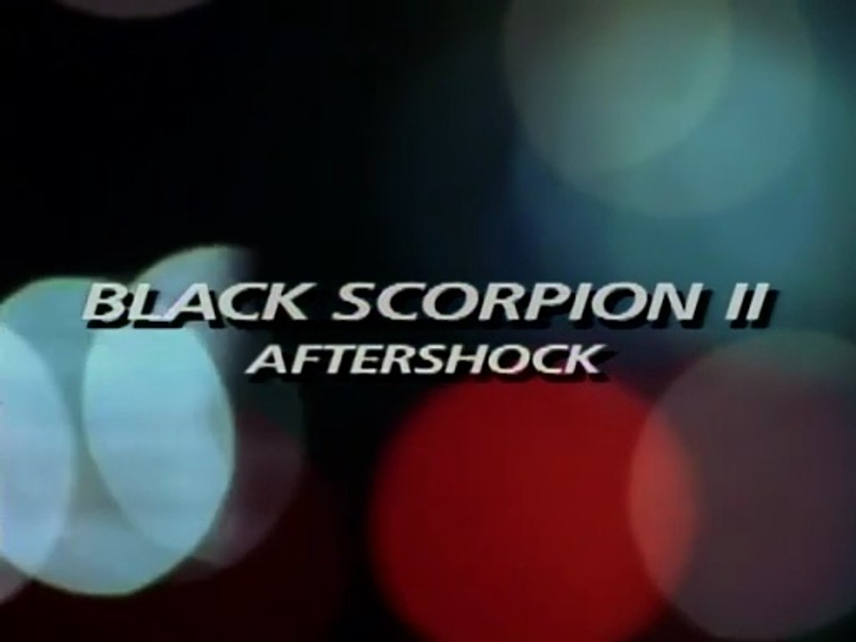 Black Scorpion 2 Aftershock Film deutsch