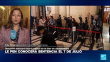 Informe desde París: sentencia a Le Pen se conocerá el 7 de julio