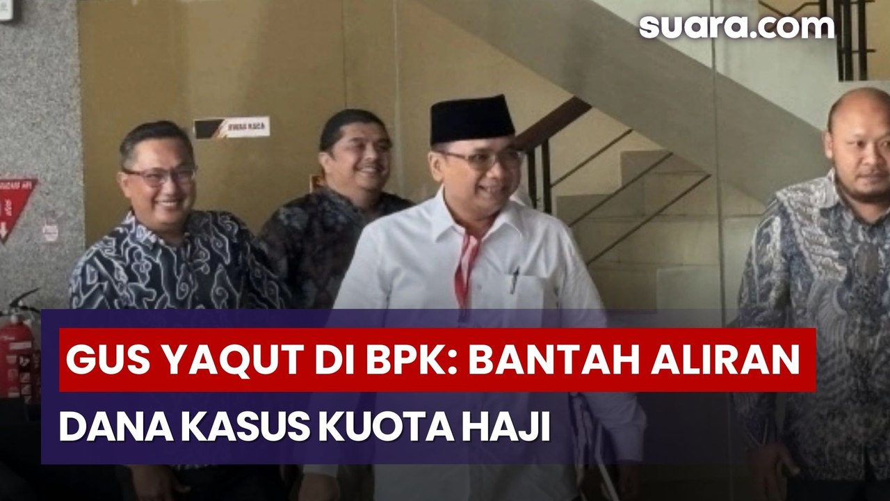Gus Yaqut di BPK: Bantah Aliran Dana Kasus Kuota Haji