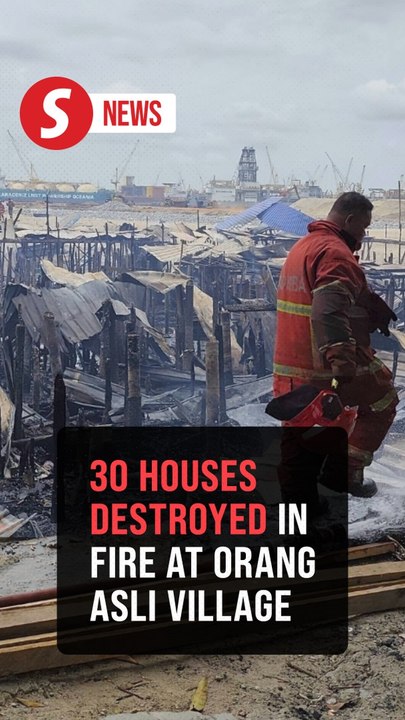 Fire breaks out in Telok Jawa Orang Asli village, 30 houses damaged