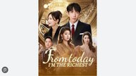 From Today, I'm The Richest – Full Hd