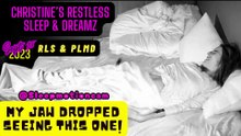 Restless Sleep 😴 Sept 26, 2023 (RLS & PLMD)