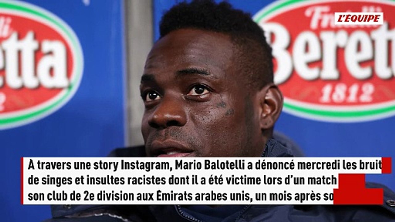 Mario Balotelli dénonce les insultes racistes qu'il a subies lors d'un match avec son nouveau club d'Al-Ittifaq - Foot